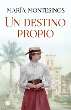 Un destino propio - Book #1 of the Un destino propio