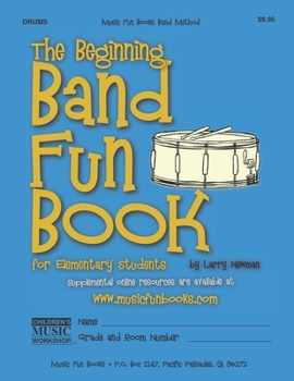 Paperback The Beginning Band Fun Book (Drums): for Elementary Students Book