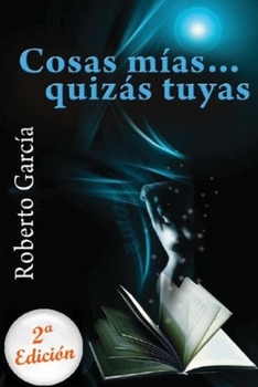 Paperback Cosas mias... quizas tuyas [Spanish] Book
