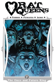 Rat Queens Volume 7: The Once and Future King - Book #7 of the Rat Queens (Collected Volumes)