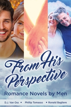 Paperback From His Perspective: Romance Novels by Men Book