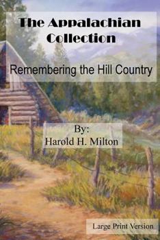 Paperback The Appalachian Collection: Remembering the Hill Country: Large Print Book