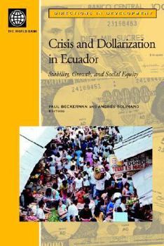 Paperback Crisis and Dollarization in Ecuador: Stability, Growth, and Social Equity Book