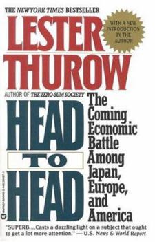 Paperback Head to Head: The Coming Economic Battle Among Japan, Europe, and America Book