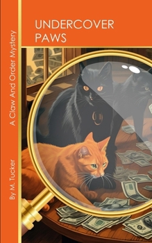 Undercover Paws: A Claw and Order Mystery (Claw & Order Series)