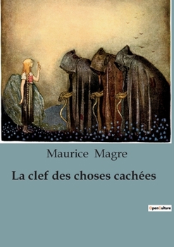 Paperback La clef des choses cachées [French] Book