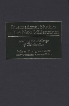 Hardcover International Studies in the Next Millennium: Meeting the Challenge of Globalization Book