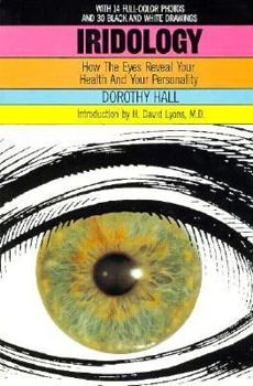 Paperback Iridology: How the Eyes Reveal Your Health and Your Personality Book