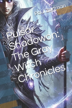 Paperback Pulsar Shadowon: The Gray Witch Chronicles Book