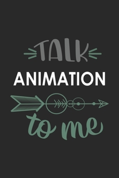Talk ANIMATION To Me Cute  ANIMATION Lovers ANIMATION OBSESSION Notebook A beautiful: Lined Notebook / Journal Gift, , 120 Pages, 6 x 9 inches , ... Lover, Personalized Journal, Customized Journ