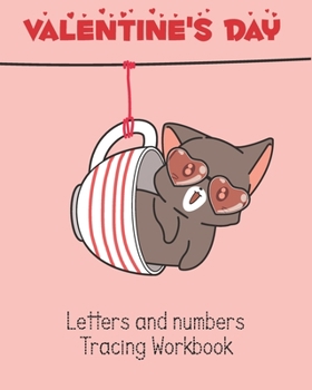 Paperback Valentine's Day Letters and numbers Tracing workbook: A Fun Valentine's Day 102 pages, Preschool Tracing Workbook, Alphabet and numbers Handwriting Pr Book
