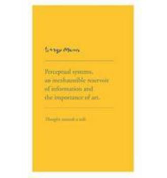 Paperback Sargy Mann: Perceptual Systems an Inexhaustible Reservoir of Information and the Importance of Art: Thoughts Towards a Talk Book