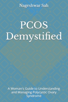 Paperback PCOS Demystified: A Woman's Guide to Understanding and Managing Polycystic Ovary Syndrome Book