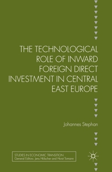 Paperback The Technological Role of Inward Foreign Direct Investment in Central East Europe Book