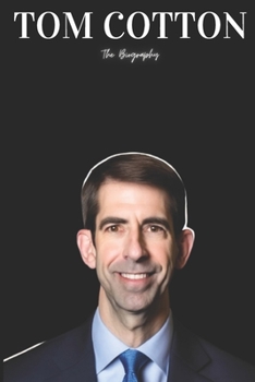 Paperback Tom Cotton: The Biography Book