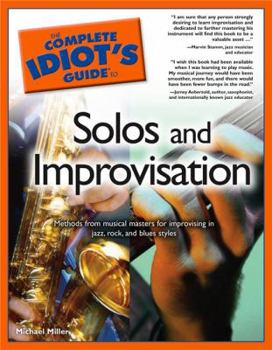 Paperback The Complete Idiot's Guide to Solos & Improvisation Book
