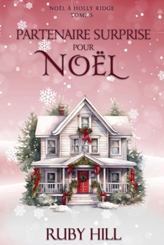 Partenaire surprise pour Noël (Noël à Holly Ridge) (French Edition)