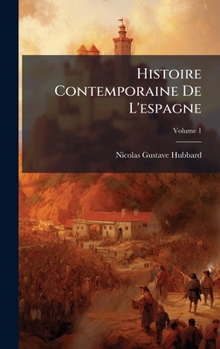 Histoire Contemporaine De L'espagne (French Edition)