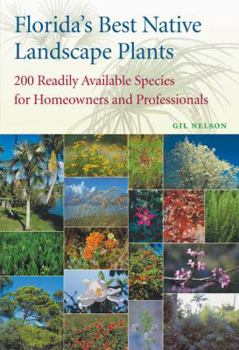 Paperback Florida's Best Native Landscape Plants: 200 Readily Available Species for Homeowners and Professionals Book