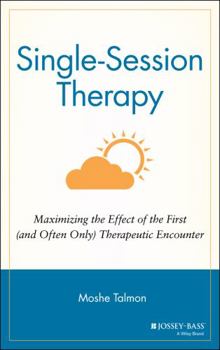 Hardcover Single Session Therapy: Maximizing the Effect of the First (and Often Only) Therapeutic Encounter Book