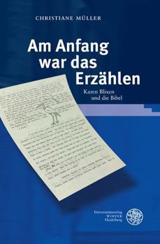 Hardcover Am Anfang War Das Erzahlen: Karen Blixen Und Die Bibel [German] Book