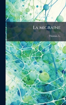 La migraine (French Edition)