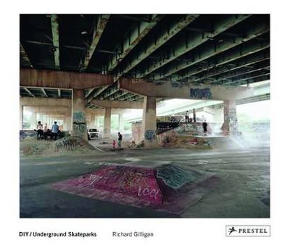 Hardcover Richard Gilligan: DIY/Underground Skateparks Book