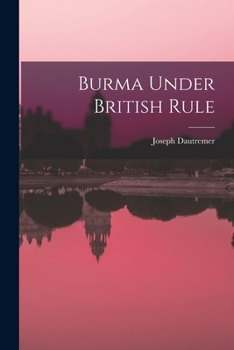 Paperback Burma Under British Rule Book