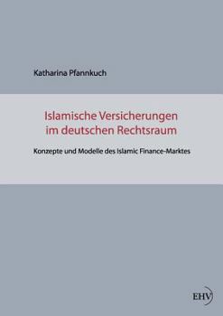Paperback Islamische Versicherungen im deutschen Rechtsraum [German] Book
