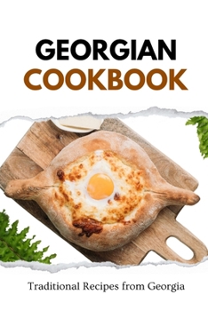 Paperback Georgian Cookbook: Traditional Recipes from Georgia Book