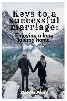 Paperback Keys to a successful marriage: Enjoying a long lasting home Book