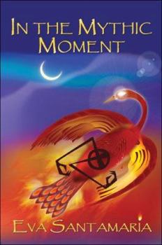 Paperback In the Mythic Moment Book