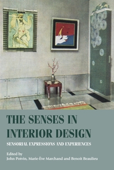 Hardcover The Senses in Interior Design: Sensorial Expressions and Experiences Book