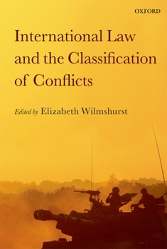 Hardcover International Law and the Classification of Conflicts Book