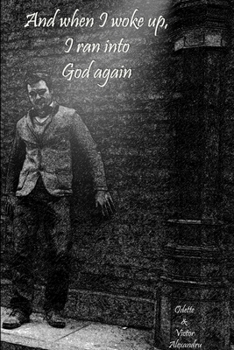 Paperback And when I woke up, I ran into God again Book