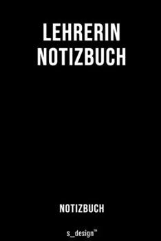 Paperback Notizbuch f?r Lehrer / Lehrerin: Originelle Geschenk-Idee [120 Seiten liniertes blanko Papier] [German] Book