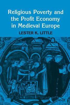 Paperback Religious Poverty and the Profit Economy in Medieval Europe Book