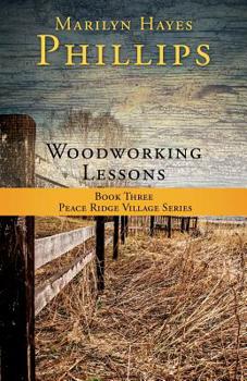 Paperback Woodworking Lessons: Book Three Peace Ridge Village Series Book