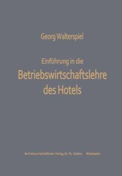 Paperback Einführung in Die Betriebswirtschaftslehre Des Hotels [German] Book