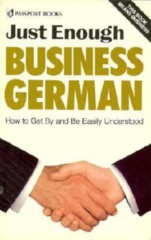 Paperback Just Enough Business German Book