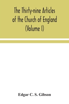 Paperback The Thirty-nine Articles of the Church of England (Volume I) Book