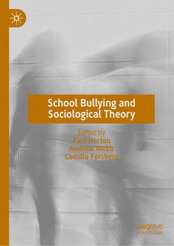 Hardcover School Bullying and Sociological Theory Book
