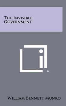 Hardcover The Invisible Government Book