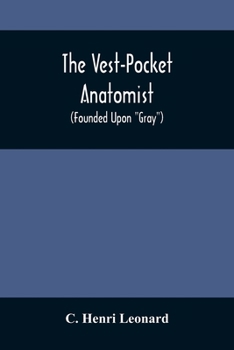 Paperback The Vest-Pocket Anatomist; (Founded Upon "Gray") Book