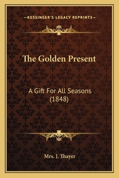 The Golden Present: A Gift For All Seasons