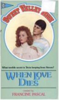 When Love Dies - Book #12 of the Sweet Valley High