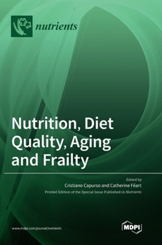 Hardcover Nutrition, Diet Quality, Aging and Frailty Book