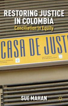 Hardcover Restoring Justice in Colombia: Conciliation in Equity Book