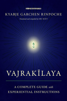 Paperback Vajrakilaya: A Complete Guide with Experiential Instructions Book