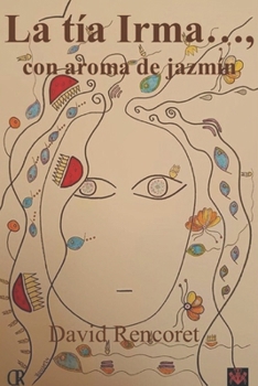 Paperback La tía Irma..., con aroma de jazmín [Spanish] Book